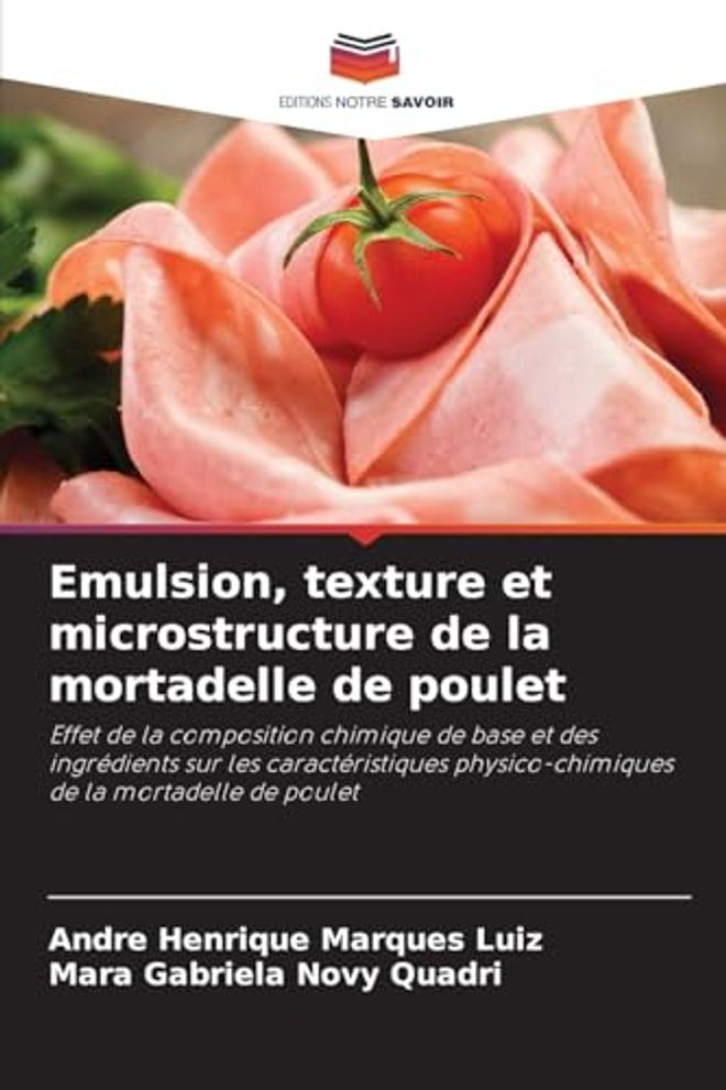 Emulsion, texture et microstructure de la mortadelle de poulet